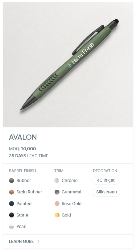 Avalon. #AGU. MOQ: 10,000. 35 Days LEad Time | As low as $ 0.17. Barrel Finish: Rubber, Satin Rubber, Painted, Stone, Pearl.