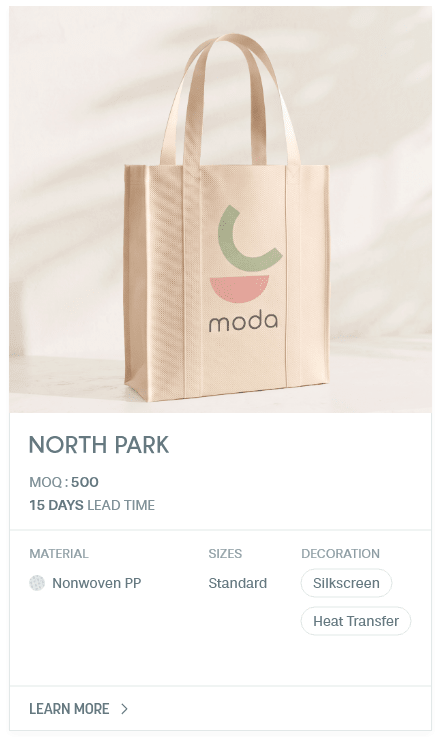 North Park. MOQ : 500. 15 Days LEad Time | As low as $ 0.50. Material: Nonwoven PP. Sizes: Standard. Decoration: Silkscreen, Heat Transfer.