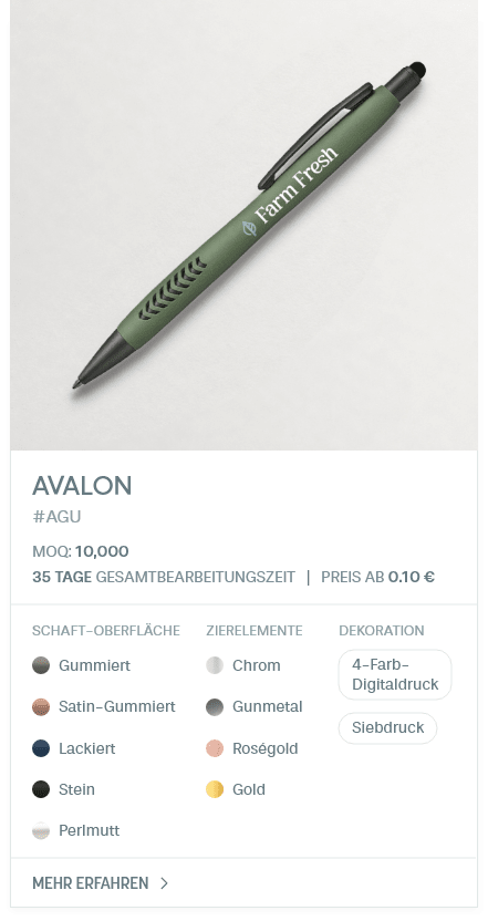 Avalon. #AGU. MOQ: 10,000. 35 Tage Gesamtbearbeitungszeit | Preis ab 0.10 €. Schaft-Oberfläche: Gummiert, Satin-Gummiert, Lackiert, Stein, Perlmutt. Zierelemente: Chrom, Gunmetal, Roségold, Gold. Dekoration: 4-Farb- Digitaldruck, Siebdruck.