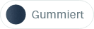 Gummiert