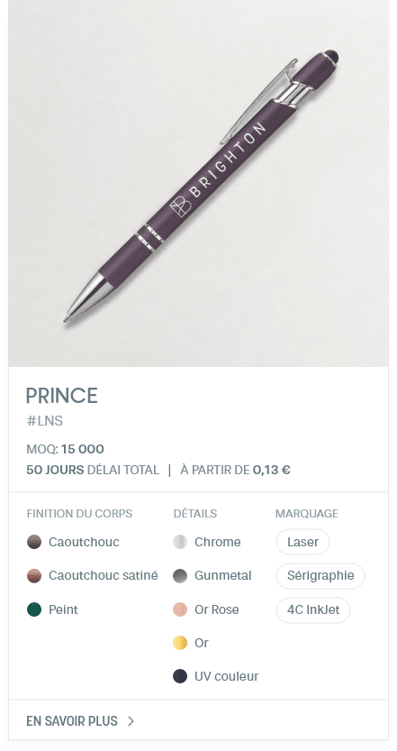 PRINCE. #LNS. MOQ: 15 000. 50 Jours Délai total | À partir de 0,13 €. finition du corps: Caoutchouc, Caoutchouc satiné, Peint. DÉTAILS: Chrome, Gunmetal, Or Rose, Or, UV couleur. Marquage: Laser, Sérigraphie, 4C InkJet.