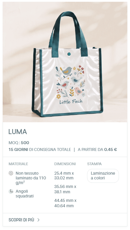 Luma. MOQ : 500. 15 giorni di consegna totale | A partire da 0.45 €. Materiale: Non tessuto laminato da 110 g/m², Angoli squadrati. Dimensioni: 25.4 mm x 33.02 mm, 35.56 mm x 38.1 mm, 44.45 mm x 40.64 mm. STAMPA: Laminazione a colori.