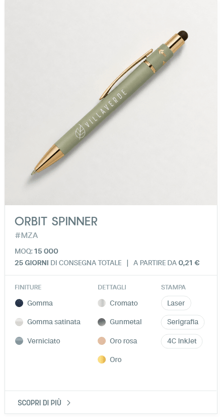 Orbit Spinner. #MZA. MOQ: 15 000. 25 giorni di consegna totale | A partire da 0,21 €. FINITURE: Gomma, Gomma satinata, Verniciato. DETTAGLI: Cromato, Gunmetal, Oro rosa, Oro. STAMPA: Laser, Serigrafia, 4C InkJet.