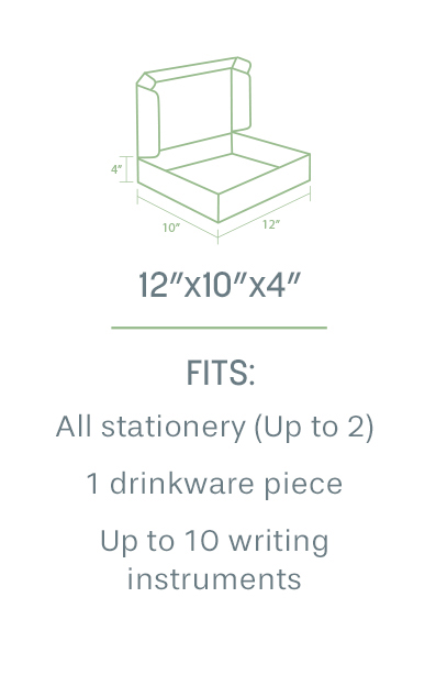 12"x10"x4" box. Fits: all stationery (up to 2), 1 drinkware piece, up to 10 writing instruments.