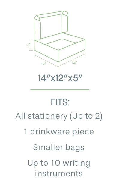 14"x12"x5" box. Fits: all stationery (up to 2), 1 drinkware piece, smaller bags, up to 10 writing instruments.
